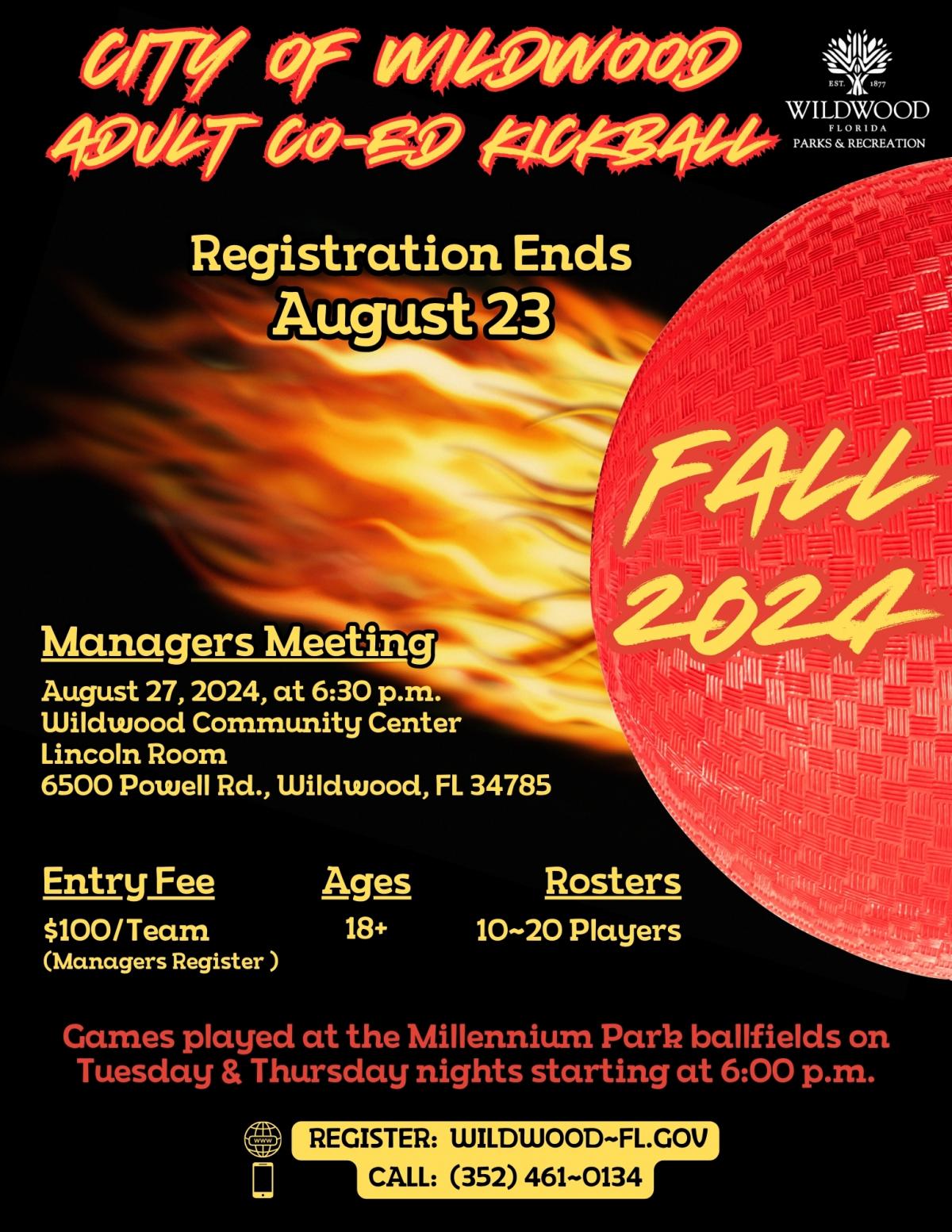  Adult Co-Ed Kickball, Tuesday, August 27, 2024 (Managers Meeting), 6:30 p.m., Wildwood Community Center, 6500 Powell Rd.